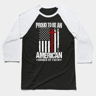 Proud To Be American Jesus American Flag Patriot Christian Baseball T-Shirt